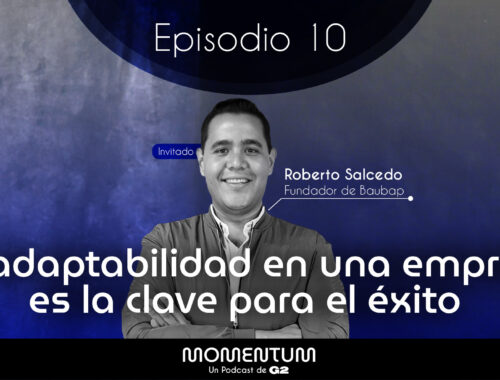 10: Portafolio Talks | La adaptabilidad en una empresa es la clave para el éxito | Roberto Salcedo - Baubap