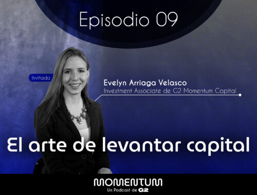 09: Listeners Questions | El arte de levantar capital | Evelyn Arriaga - G2