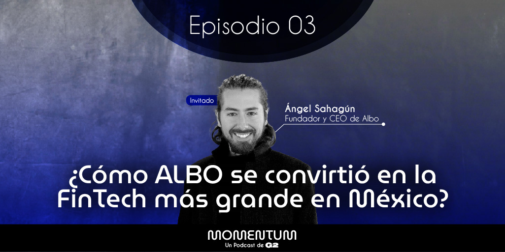 03: Portafolio Talks | ¿Cómo ALBO se convirtió en la FinTech más grande en México? | Ángel Sahagún - Albo